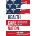 Health Care Nation: The Future Is Calling and It's Better Than You Think