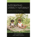 Integrating Literacy Naturally: Avoiding the One-Size-Fits-All Curriculum in Early Childhood