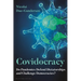 Covidocracy: Do Pandemics Defend Dictatorships and Challenge Democracies?