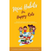 Mini Habits for Happy Kids: Proven Parenting Tips for Positive Discipline and Improving Kids' Behavior