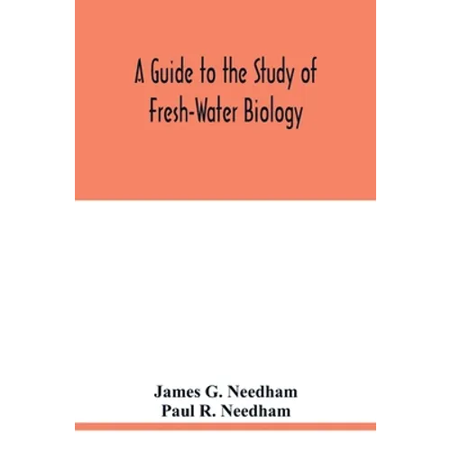 A Guide to the Study of Fresh-Water Biology