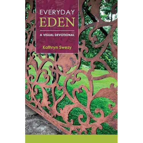 Everyday Eden: A Visual Devotional