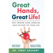 Great Hands, Great Life!: Why Proper Hand Exercise Must Be Part of Your Life
