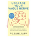 Upgrade Your Vagus Nerve: Control Inflammation, Boost Immune Response, and Improve Heart Rate Variability with New Science-Backed Therapies (Boost Moo
