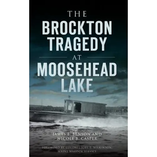 The Brockton Tragedy at Moosehead Lake