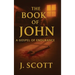The Book of John: A Gospel of Endurance