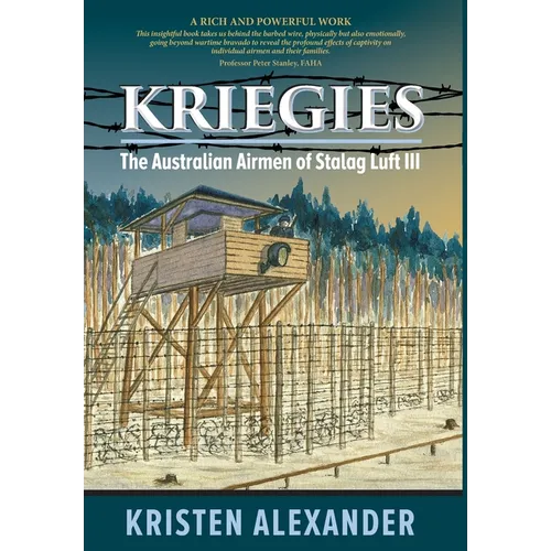 Kriegies: The Australian Airmen of Stalag Luft III