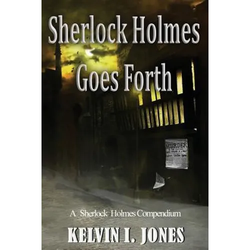 Sherlock Holmes Goes Forth