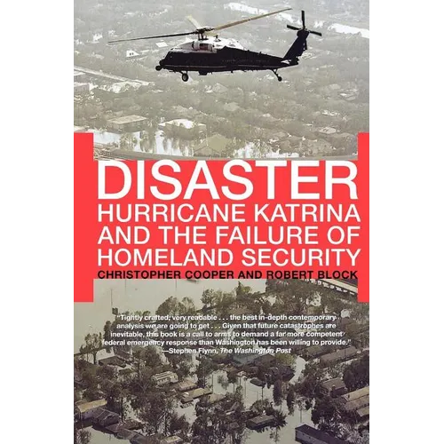 Disaster: Hurricane Katrina and the Failure of Homeland Security