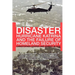 Disaster: Hurricane Katrina and the Failure of Homeland Security