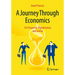 A Journey Through Economics: On Prosperity, Digitalization, and Justice