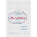 My Tax Dollars: The Morality of Taxpaying in America