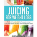 Juicing for Weight Loss: This Book Includes: Alkaline Ketogenic Juicing, Celery Juice Recipes That Don't Taste Gross and Paleo Drinks