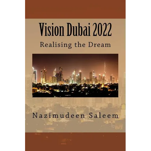Vision Dubai 2022: Realising the Dream
