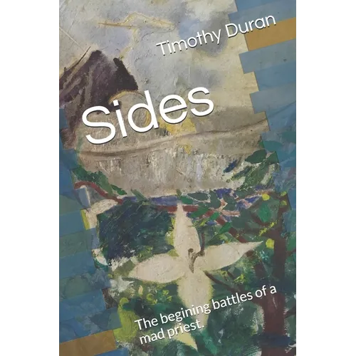 Sides: The begining battles of a mad priest.
