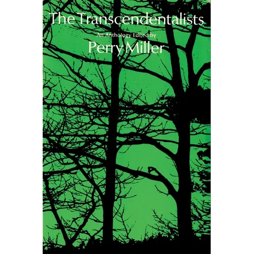 The Transcendentalists: An Anthology