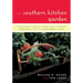 The Southern Kitchen Garden: Vegetables, Fruits, Herbs and Flowers Essential for the Southern Cook
