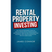 Rental Property Investing: Complete Beginner's Guide on How to Create Wealth, Passive Income and Financial Freedom with Apartments and Multifamily Rea
