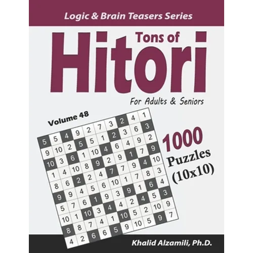 Tons of Hitori for Adults & Seniors: 1000 Puzzles (10x10)