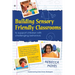 Building Sensory Friendly Classrooms to Support Children with Challenging Behaviors: Implementing Data Driven Strategies!