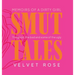 Smut Tales: Memoirs of a Dirty Girl
