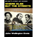 Where Else but the Streets: A Street Art Dossier