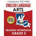 LOUISIANA TEST PREP English Language Arts Reading Workbook Grade 5: Covers the Literature and Informational Text Reading Standards