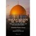 Salah Ad Din Al Ayyubi - Hero of the battle of Hattin and Liberator of Jerusalem