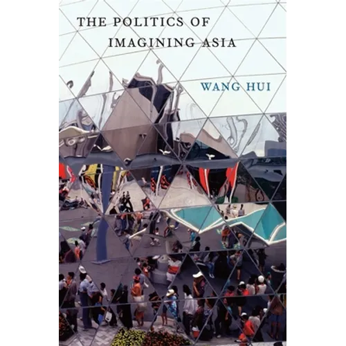 The Politics of Imagining Asia