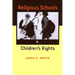 Religious Schools v. Children's Rights