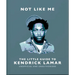 Not Like Me: The Little Guide to Kendrick Lamar