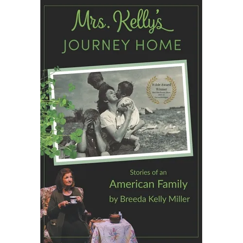 Mrs. Kelly's Journey Home: Stories of an American Family