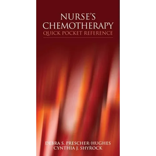 Nurse's Chemotherapy Quick Pocket Reference: .