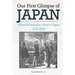 Our First Glimpse of Japan: Prominent American Visitors to Japan in the 1870s