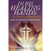In His Healing Hands: A Memoir of Trauma, Mental Disorders, and Spiritual Transformation