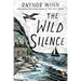 The Wild Silence: A Memoir