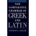 New Comparative Grammar of Greek and Latin