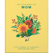 The Little Book of Mom: Little Words of Strength, Wisdom and Love