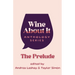 Wine About It: The Prelude