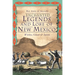 Enchanted Legends and Lore of New Mexico: Witches, Ghosts & Spirits
