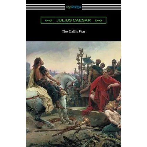 The Gallic War: (Translated by W. A. MacDevitte with an Introduction by Thomas De Quincey)