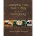 Cooking for Halflings & Monsters: 111 Comfy, Cozy Recipes for Fantasy-Loving Souls