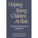 Helping Young Children at Risk: A Psycho-Educational Approach