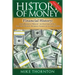History of Money: Financial History: From Barter to Bitcoin - An Overview of Our Economic History, Monetary System & Currency Crisis