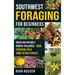 Southwest Foraging for Beginners: Unveiling Nature's Hidden Treasures - Your Essential Field Guide to Wild Edibles