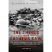 Across the Rhine: The Things Our Fathers Saw-The Untold Stories of the World War II Generation-Volume VII