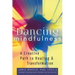 Dancing Mindfulness: A Creative Path to Healing and Transformation