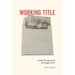 Working Title: Media Packaging and the Margins of Art