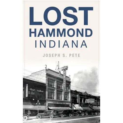 Lost Hammond, Indiana