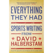 Everything They Had: Sports Writing from David Halberstam